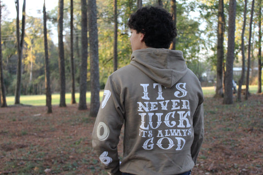 Its Never Luck its Always God Hoodie